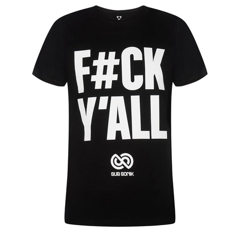 SUB SONIK F#CK Y'ALL SHIRT
