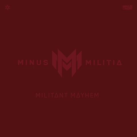 MINUS MILITIA - MILITANT MAYHEM ALBUM